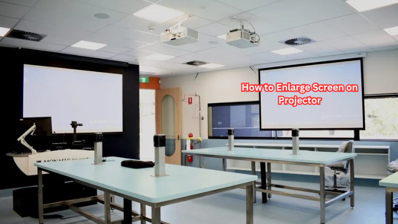 How to Enlarge Screen on Projector